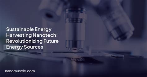 Wolframite ve Nanoteknolojide Devrim: Geleceğin Enerji Kaynakları İçin Yeni Bir Umut mu?